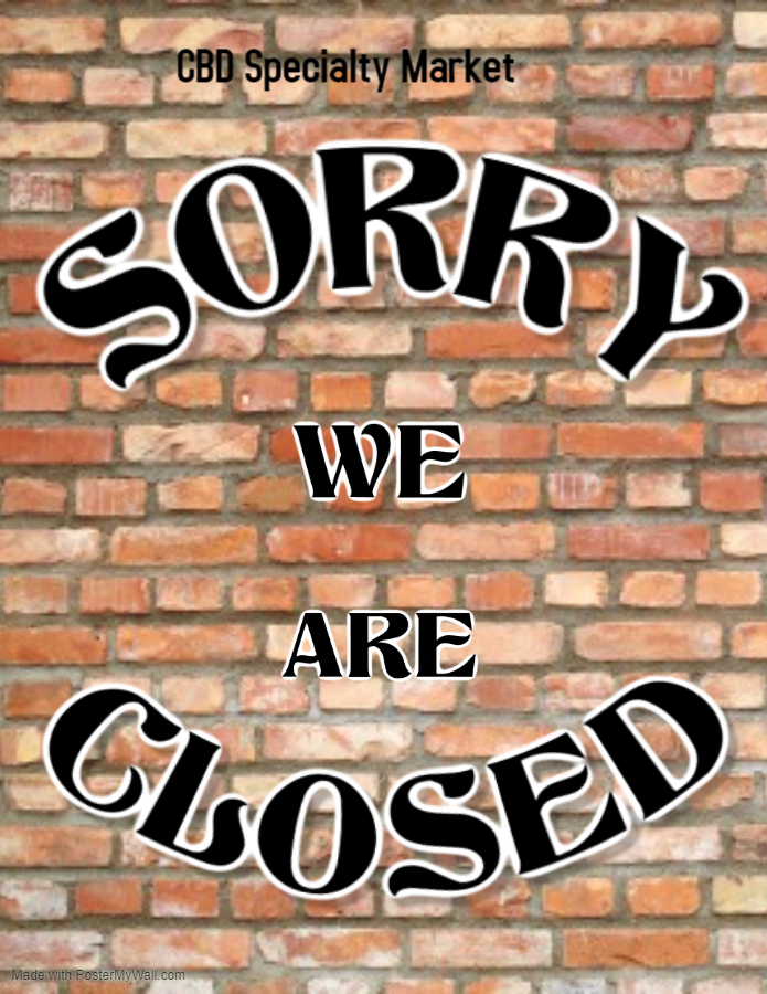 CBD Specailty Market Closed